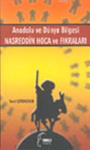 Anadolu ve Dünya Bilgesi Nasreddin Hoca ve Fıkraları