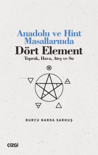 Anadolu ve Hint Masallarında Dört Element (Toprak, Hava, Ateş ve Su)