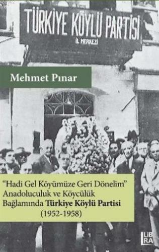 Anadoluculuk ve Köycülük Bağlamında Türkiye Köylü Partisi (1952-1958)