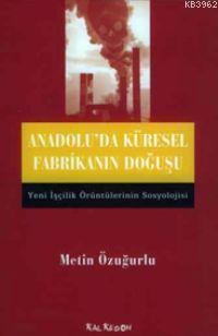 Anadolu'da Küresel Fabrikanın Doğuşu