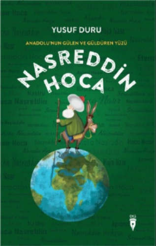 Anadolu'nun Gülen ve Güldüren Yüzü Nasreddin Hoca