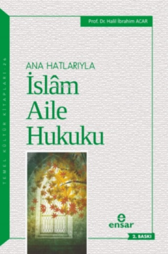 Anahatlarıyla İslam Aile Hukuku