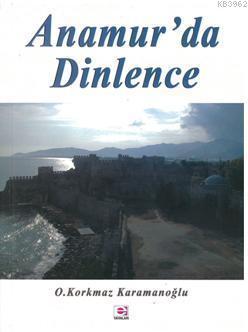 Anamur'da Dinlence