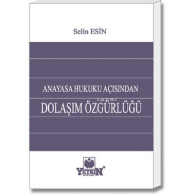 Anayasa Hukuku Açısından Dolaşım Özgürlüğü