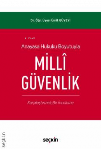 Anayasa Hukuku Boyutuyla Millî Güvenlik