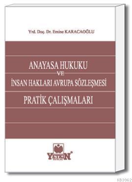 Anayasa Hukuku ve İnsan Hakları Avrupa Sözleşmesi Pratik Çalışmaları