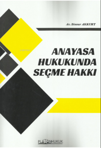 Anayasa Hukukunda Seçme Hakkı