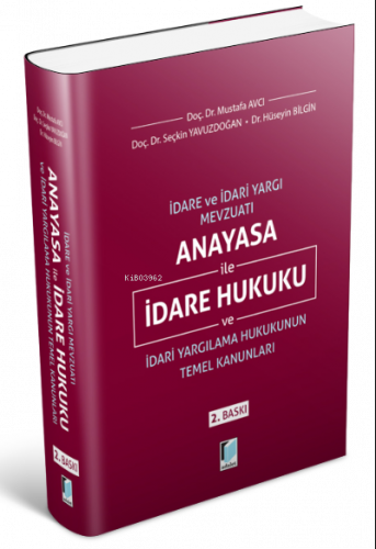 Anayasa ile İdare Hukuku ve İdari Yargılama Hukukunun Temel Kanunları