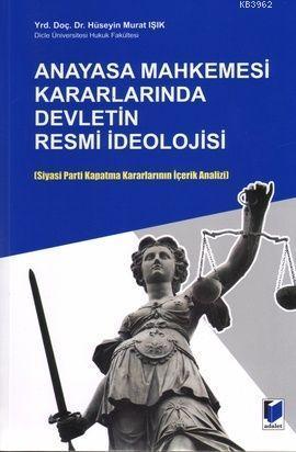 Anayasa Mahkemesi Kararlarında Devletin Resmi İdeolojisi