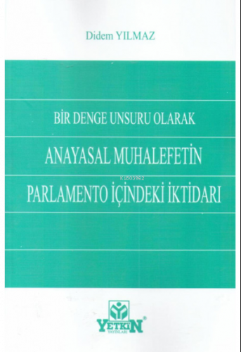 Anayasal Muhalefetin Parlamento İçindeki İktidarı