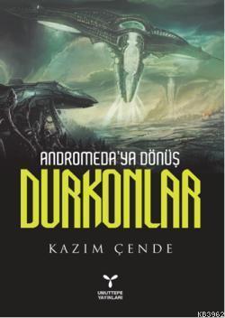 Andromedaya Dönüş Durkonlar