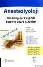 Anesteziyoloji Klinik Olgular Eşliğinde Sınav ve Board Sınavları