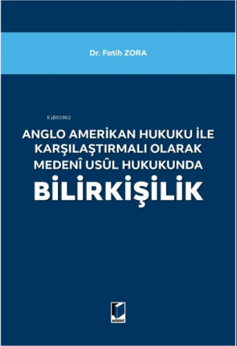 Anglo Amerikan Hukuku ile Karşılaştırmalı Olarak Medeni Usul Hukukunda