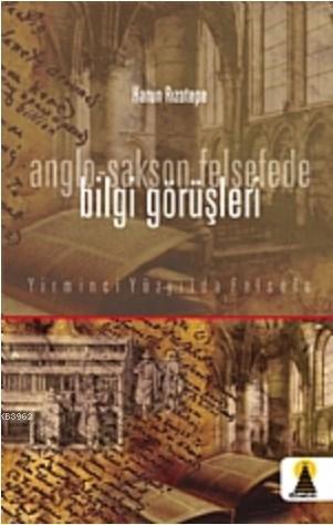 Anglo-Sakson Felsefede Bilgi Görüşleri