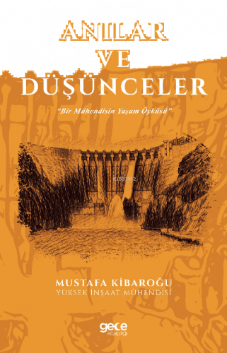 Anılar ve Düşünceler;Bir Mühendisin Yaşam Öyküsü