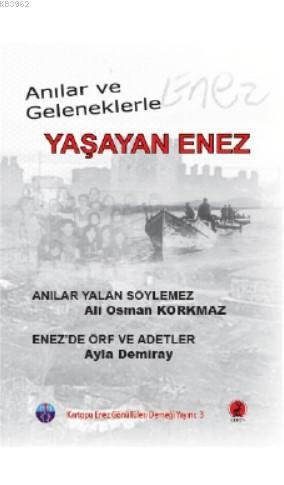 Anılar Ve Geleneklerle Yaşayan Enez