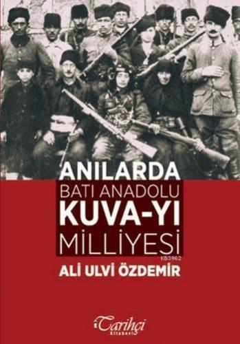 Anılarda Batı Anadolu Kuva-yı Milliyesi