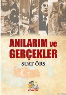 Anılarım ve Gerçekler