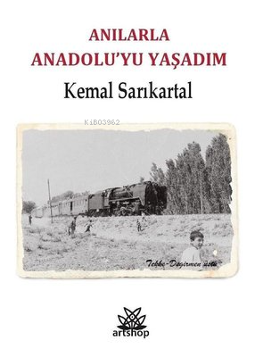 Anılarla Anadolu'yu Yaşadım