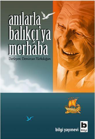 Anılarla Balıkçı'ya Merhaba