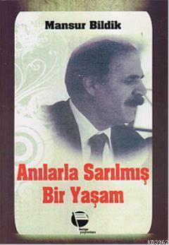 Anılarla Sarılmış Bir Yaşam