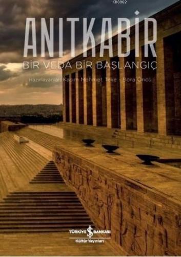 Anıtkabir - Bir Veda Bir Başlangıç