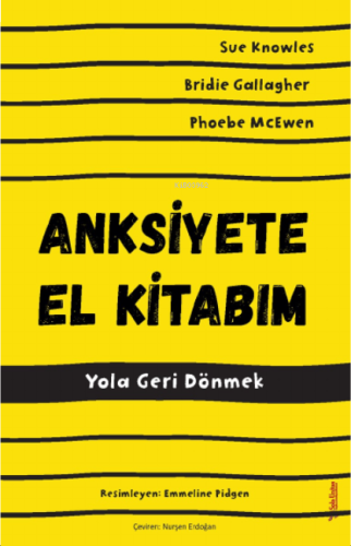 Anksiyete El Kitabım;Yola Geri Dönmek