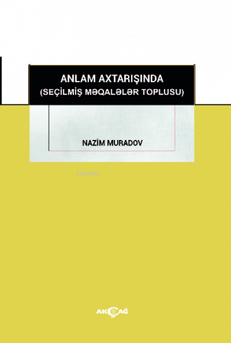 Anlam Axtarışında ( Seçilmiş Makaleler Toplusu )