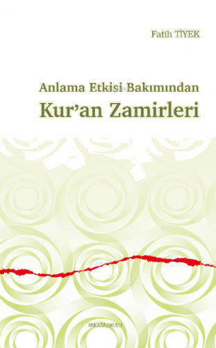 Anlama Etkisi Bakımından Kur’an Zamirleri