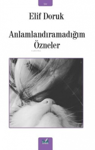 Anlamlandıramadığım Özneler