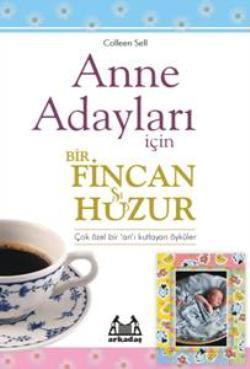 Anne Adayları İçin Bir Fincan Huzur