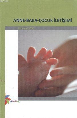 Anne - Baba - Çocuk İletişimi