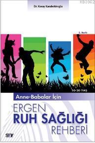 Anne-Babalar İçin Ergen Ruh Sağlığı Rehberi