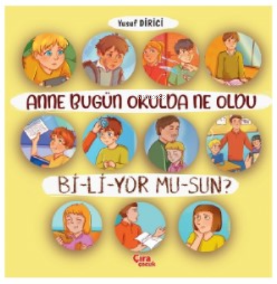 Anne Bugün Okulda Ne Oldu Biliyor Musun?