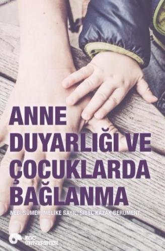 Anne Duyarlılığı ve Çocuklarda Bağlanma