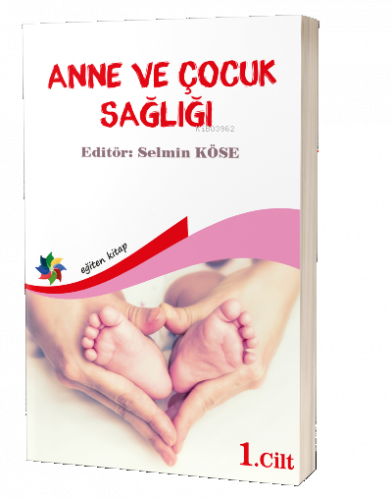 Anne Ve Çocuk Sağlığı Cilt 1