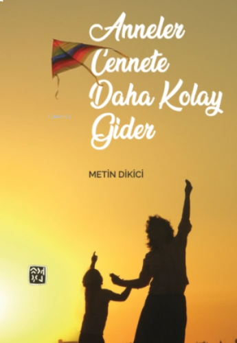 Anneler Cennete Daha Kolay Gider