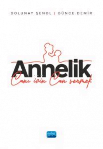 Annelik Canı İçin Can Vermek