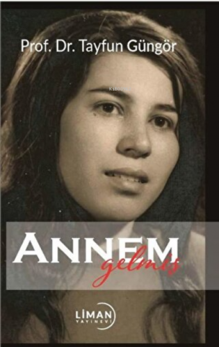 Annem Gelmiş