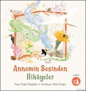 Annemin Sesinden Hikayeler