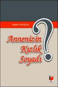 Annenizin Kızlık Soyadı