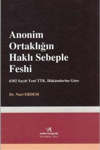 Anonim Ortaklığın Haklı Sebeple Feshi