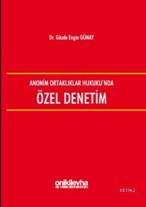 Anonim Ortaklıklar Hukuku'nda Özel Denetim