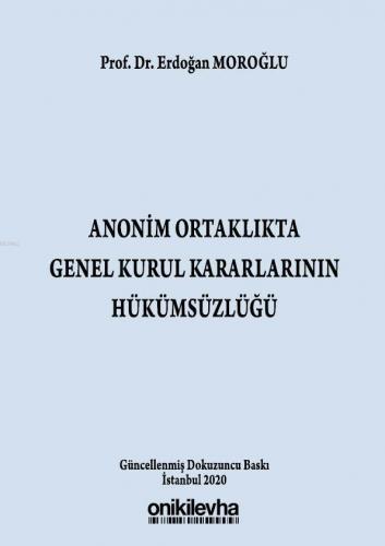 Anonim Ortaklıkta Genel Kurul Kararlarının Hükümsüzlüğü