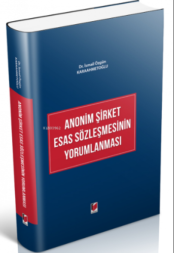 Anonim Şirket Esas Sözleşmesinin Yorumlanması