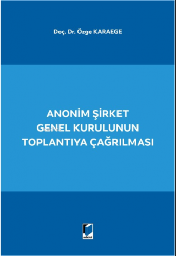 Anonim Şirket Genel Kurulunun Toplantıya Çağrılması