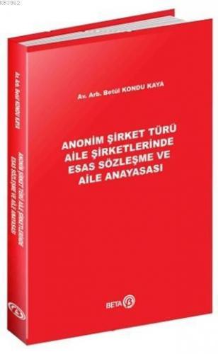 Anonim Şirket Türü Aile Şirketlerinde Esas Sözleşme ve Aile Anayasası