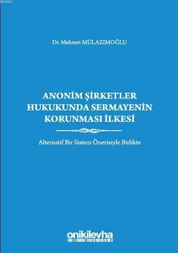 Anonim Şirketler Hukukunda Sermayenin Korunması İlkesi