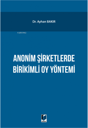 Anonim Şirketlerde Birikimli Oy Yönetimi