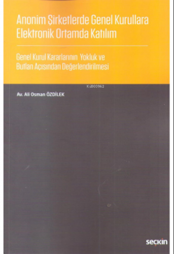 Anonim Şirketlerde Genel Kurullara Elektronik Ortamda Katılım